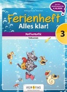 Notburg Grosser, Notburga Grosser, Maria Koth - Mathematik Ferienhefte: Ferienheft Mathematik 3. Klasse - Alles klar!