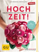 Elke von Borcke, Dorothe Loritz, Dorothea Loritz, Elke von Borcke - Hochzeit! Kreativideen von der Karte bis zur Deko