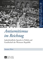 Susanne Wein - Antisemitismus im Reichstag