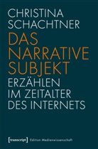 Christina Schachtner - Das narrative Subjekt