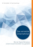 Peter Geißler, Peter Geißler, Pete Geissler (Dr.), Peter Geissler (Dr.), Paul Kruse, Kruse (Dr.)... - Das vernetzte Unternehmen