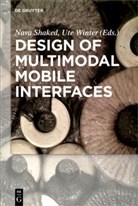 Nav Shaked, Nava Shaked, Winter, Winter, Ute Winter - Design of Multimodal Mobile Interfaces