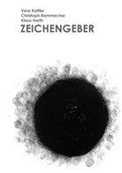 Klaus Harth, Ver Kattler, Vera Kattler, Christoph Rammacher - Zeichengeber