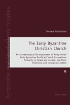 Bernard Mulholland - The Early Byzantine Christian Church