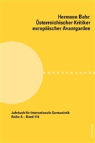 Martin Anton Müller, Claus Pias, Gottfried Schnödl - Hermann Bahr - Österreichischer Kritiker europäischer Avantgarden