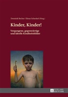 Dominik Becher, Elmar Schenkel - Kinder, Kinder!