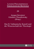 Ansgar Kreutzer, Günther Wassilowsky - Das II. Vatikanische Konzil und die Wissenschaft der Theologie
