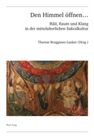 Theres Bruggisser-Lanker, Therese Bruggisser-Lanker - Den Himmel öffnen ...