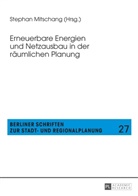 Stephan Mitschang - Erneuerbare Energien und Netzausbau in der räumlichen Planung