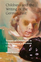 Nora Maguire - Childness and the Writing of the German Past