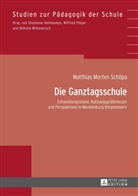 Matthias Morten Schöpa - Die Ganztagsschule
