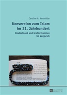 Caroline Neumüller, Caroline A. Neumüller - Konversion zum Islam im 21. Jahrhundert