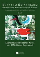 Brigitte Hartel, Bernfried Lichtnau - Skandinavische bildende Kunst von 1950 bis zur Gegenwart
