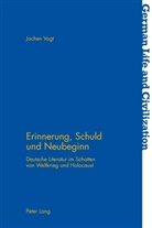 Jochen Vogt - Erinnerung, Schuld und Neubeginn