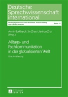 Armin Burkhardt, Jin Zhao, Jianhua Zhu - Alltags- und Fachkommunikation in der globalisierten Welt