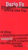 Dario Fo - Elisabeth, zufällig eine Frau