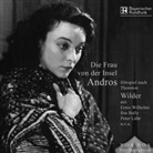 Thornton Wilder, Ilse Bally, Peter Lühr, Ernie Wilhelmi - Die Frau von der Insel Andros, 2 Audio-CDs (Audio book)