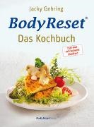 Jacky Gehring - Body Reset - Das Kochbuch 150-mal erfrischend diätfrei!