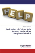 M Mahmudul Hasan, M. Mahmudul Hasan - Evaluation of Citizen Help Request initiated by Bangladesh Police