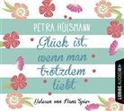 Petra Hülsmann, Nana Spier - Glück ist, wenn man trotzdem liebt, 4 Audio-CDs (Livre audio)