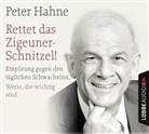 Peter Hahne, Peter Hahne - Rettet das Zigeunerschnitzel! und Finger weg von unserem Bargeld!, 4 Audio-CDs (Audio book)