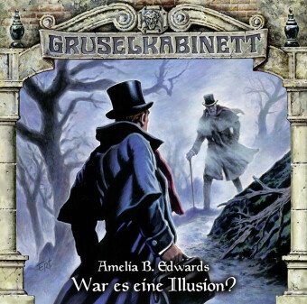Amelie B Edwards, Amelie B. Edwards, Patrick Bach, Jannik Endemann, Bernd Rumpf, Jochen Schröder - Gruselkabinett - War es eine Illusion?, Audio-CD (Audio book) - War es eine Illusion?.