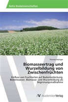 Thomas Assinger - Biomasseertrag und Wurzelbildung von Zwischenfrüchten
