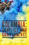 Dickie Davis, Davis Dickie, David Kilcullen, Kilcullen David, Greg Mills, Mills Greg... - A Great Perhaps: Colombia: Conflict and Convergence