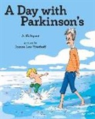 A. Hultquist, A./ Lew-Vriethoff Hultquist, Alan M. Hultquist, Joanne Lew-Vriethoff - A Day With Parkinson's