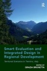 Grazia Brunetta, Grazia (EDT) Brunetta, Brunetta Grazia - Smart Evaluation and Integrated Design in Regional Development