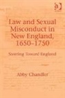 Abby Chandler, Professor Abby Chandler - Law and Sexual Misconduct in New England, 1650-1750