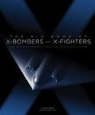 Dave Nichols, Steve Pace, Steve/ Boyne Pace - Big Book of X-Bombers & X-Fighters