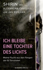 Alexandr Cavelius, Alexandra Cavelius, Kizilha Jan, Kizilhan Jan, Shiri, Shirin - Ich bleibe eine Tochter des Lichts