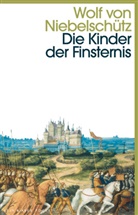 Wolf von Niebelschütz, Wolf Niebelschütz von - Die Kinder der Finsternis