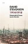 David Stevenson - 1914-1918, historia de la Primera Guerra Mundial