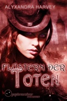 Alyxandra Harvey - Flüstern der Toten