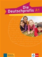Die Deutschprofis A1 - A1: DIE DEUTSCHPROFIS ; ALLEMAND ; A1