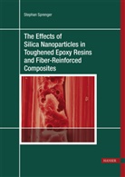 Stephan Sprenger - The Effects of Silica Nanoparticles in Toughened Epoxy Resins and Fiber-Reinforced Composites