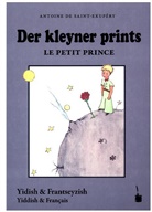 Antoine de Saint Exupéry, Antoine de Saint-Exupéry - Der kleyner prints / Le Petit Prince