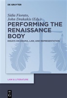 Drakakis, Drakakis, John Drakakis, Sidi Fiorato, Sidia Fiorato - Performing the Renaissance Body