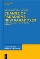 Hubert Cuyckens, Jocelyne Daems, Kris Heylen, Kris Heylen et al, Dirk Speelman, Elin Zenner... - Change of Paradigms - New Paradoxes