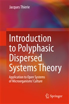 Jacques Thierie - Introduction to Polyphasic Dispersed Systems Theory