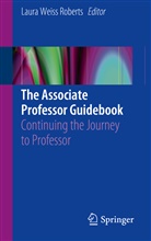 Tammi Lewis, Laura Roberts, Laura Weiss Roberts, Laur Weiss Roberts, Laura Weiss Roberts - The Associate Professor Guidebook
