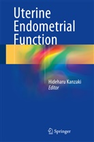 Hidehar Kanzaki, Hideharu Kanzaki - Uterine Endometrial Function