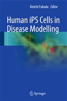 Keiich Fukuda, Keiichi Fukuda - Human iPS Cells in Disease Modelling