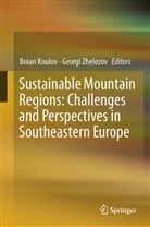Boia Koulov, Boian Koulov, Zhelezov, Zhelezov, Georgi Zhelezov - Sustainable Mountain Regions: Challenges and Perspectives in Southeastern Europe