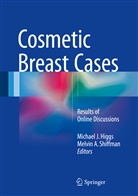 A Shiffman, A Shiffman, Michael J. Higgs, Michae J Higgs, Michael J Higgs, Melvin A. Shiffman - Cosmetic Breast Cases