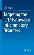 Cong-Qiu Chu - Targeting the IL-17 Pathway in Inflammatory Disorders