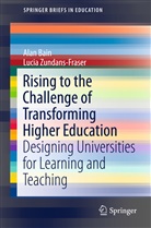 Ala Bain, Alan Bain, Lucia Zundans-Fraser - Rising to the Challenge of Transforming Higher Education