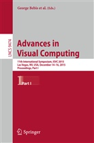 George Bebis, Richar Boyle, Richard Boyle, Mark Elendt, Rogerio Feris, Regis Kopper... - Advances in Visual Computing